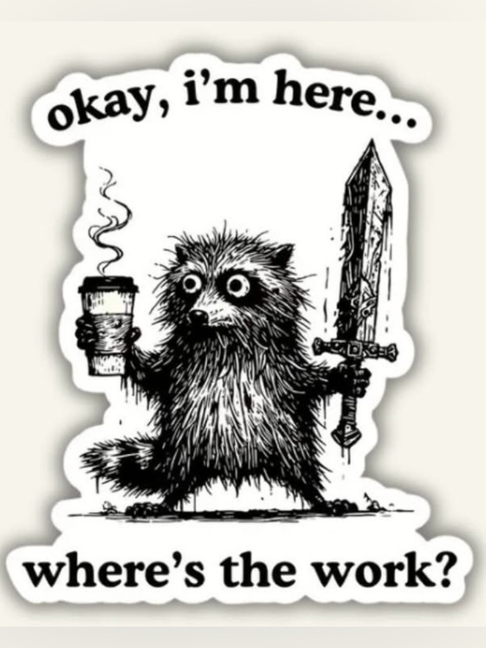 Wheres the Work! 3” Vinyl Die Cut Sticker